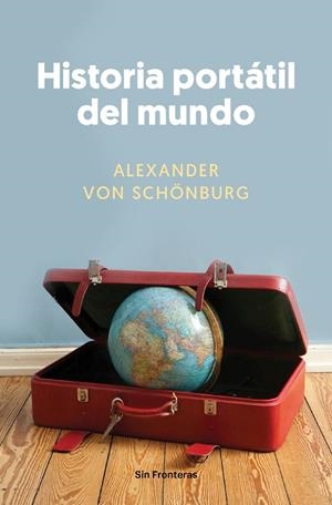 HISTORIA PORTÁTIL DEL MUNDO | 9788415070856 | VON SCHÖNBURG, ALEXANDER | Llibreria La Gralla | Librería online de Granollers