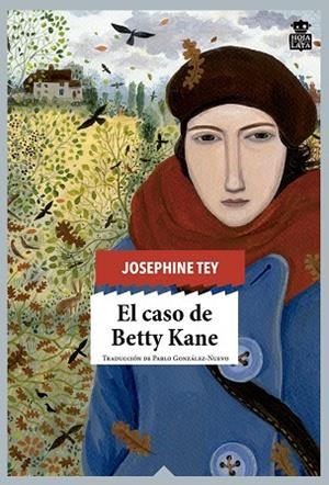 CASO DE BETTY KANE, EL | 9788416537211 | TEY, JOSEPHINE | Llibreria La Gralla | Librería online de Granollers