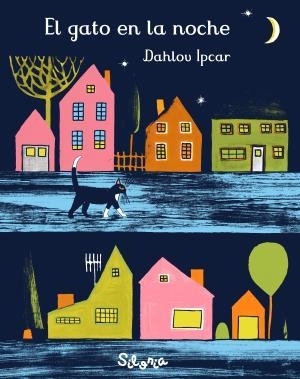 GATO EN LA NOCHE, EL | 9788494641220 | IPCAR, DAHLOV | Llibreria La Gralla | Librería online de Granollers