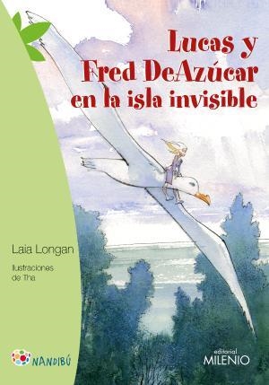 LUCAS Y FRED DEAZÚCAR EN LA ISLA INVISISBLE | 9788497437684 | LONGAN ZARZOSO, LAIA | Llibreria La Gralla | Llibreria online de Granollers