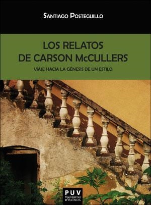 RELATOS DE CARSON MCCULLERS, LOS | 9788491340751 | POSTEGUILLO, SANTIAGO | Llibreria La Gralla | Librería online de Granollers