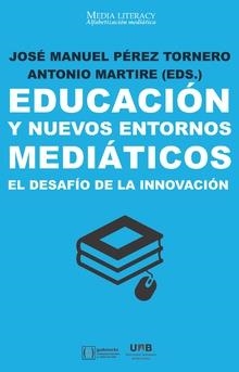 EDUCACION Y NUEVOS ENTORNOS MEDIATICOS | 9788491166924 | PEREZ TORNERO, JOSE MANUEL | Llibreria La Gralla | Llibreria online de Granollers