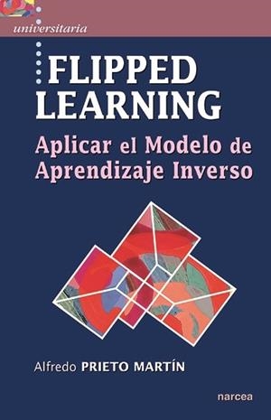 FLIPPED LEARNING | 9788427723467 | PRIETO, ALFREDO | Llibreria La Gralla | Librería online de Granollers