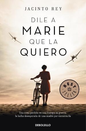 DILE A MARIE QUE LA QUIERO | 9788466341219 | REY, JACINTO | Llibreria La Gralla | Librería online de Granollers