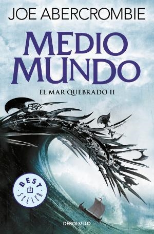 MEDIO MUNDO (EL MAR QUEBRADO 2) | 9788466341172 | ABERCROMBIE, JOE  | Llibreria La Gralla | Librería online de Granollers