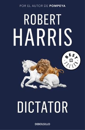 DICTATOR (TRILOGIA DE CICERON 3) | 9788466341202 | HARRIS, ROBERT | Llibreria La Gralla | Librería online de Granollers