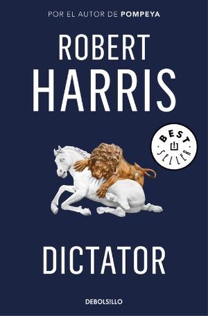 DICTATOR (TRILOGIA DE CICERON 3) | 9788466341202 | HARRIS, ROBERT | Llibreria La Gralla | Llibreria online de Granollers