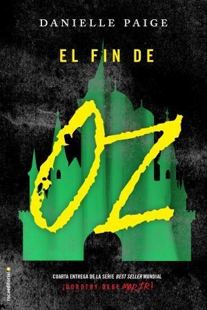 FIN DE OZ, EL  | 9788416700691 | PAIGE, DANIELLE | Llibreria La Gralla | Librería online de Granollers