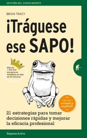 TRAGUESE ESE SAPO!  | 9788492921744 | TRACY, BRIAN | Llibreria La Gralla | Llibreria online de Granollers