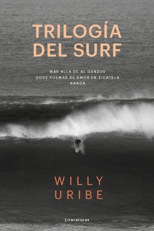 TRILOGIA DEL SURF | 9788415070832 | URIBE, WILLY | Llibreria La Gralla | Librería online de Granollers