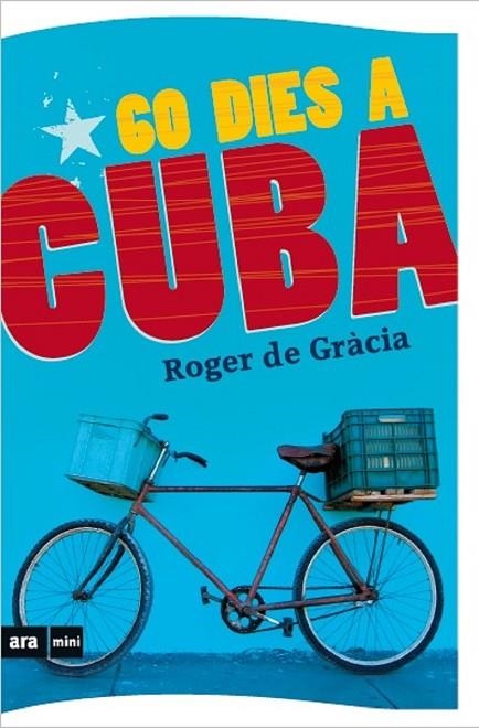 60 DIES A CUBA  | 9788494652325 | DE GRACIA, ROGER | Llibreria La Gralla | Librería online de Granollers