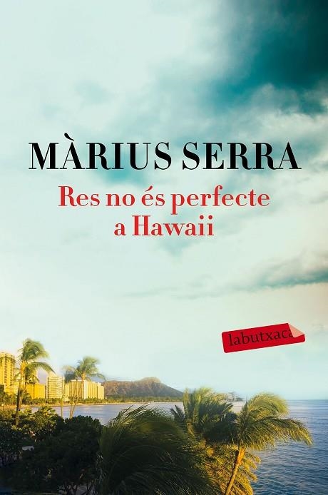 RES NO ES PERFECTE A HAWAII | 9788417031169 | SERRA, MARIUS | Llibreria La Gralla | Llibreria online de Granollers