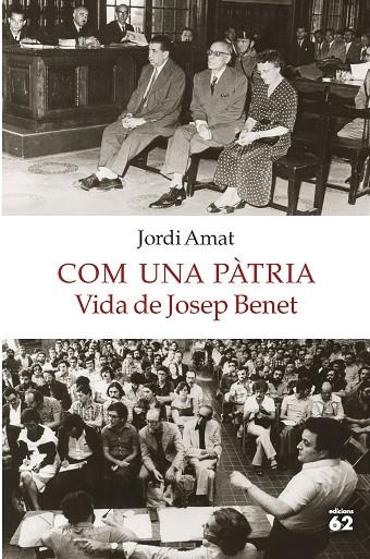 COM UNA PATRIA VIDA DE JOSEP BENET | 9788429775549 | AMAT, JORDI | Llibreria La Gralla | Librería online de Granollers