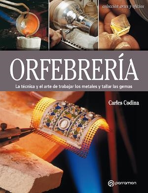 ORFEBRERIA | 9788434214149 | CODINA, CARLES | Llibreria La Gralla | Librería online de Granollers