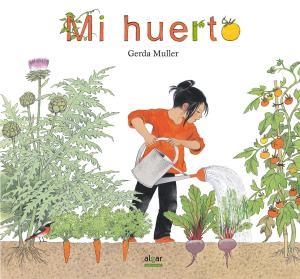 MI HUERTO | 9788491420682 | MULLER, GERDA | Llibreria La Gralla | Llibreria online de Granollers