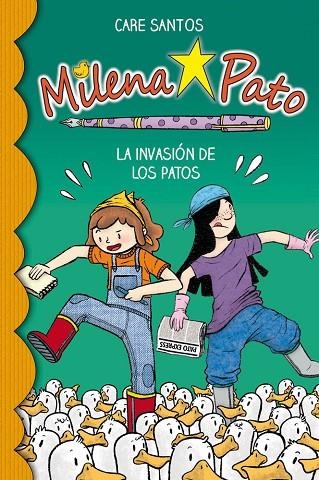 MILENA PATO 4. LA INVASIÓN DE LOS PATOS | 9788417064198 | SANTOS, CARE | Llibreria La Gralla | Llibreria online de Granollers