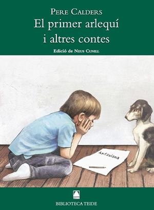BIBLIOTECA TEIDE 052 - EL PRIMER ARLEQUÍ I ALTRES CONTES -PERE CALDERS- | 9788430767021 | FORTUNY GINÉ, JOAN BAPTISTA/MARTÍ RAÚLL, SALVADOR/CUNILL I CUADRA, NEUS | Llibreria La Gralla | Librería online de Granollers