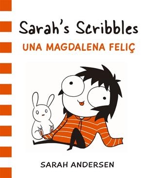 SARAH'S SCRIBBLES UNA MAGDALENA FELIÇ | 9788416670314 | ANDERSEN, SARAH | Llibreria La Gralla | Llibreria online de Granollers