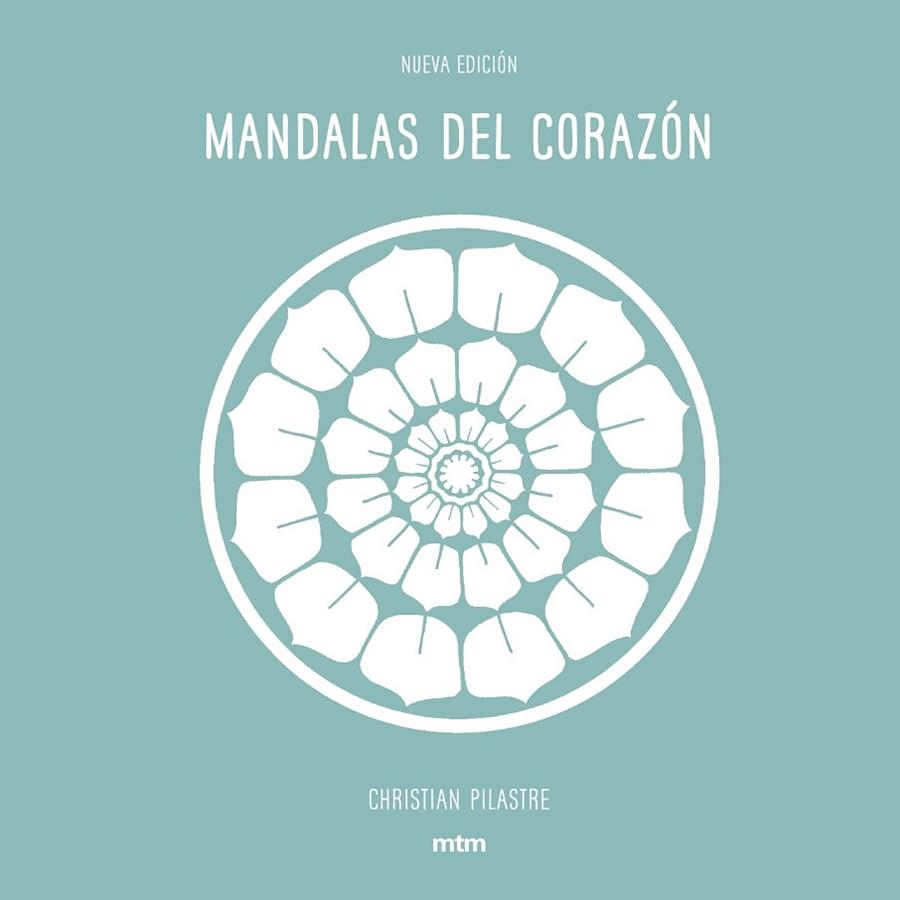 MANDALAS DEL CORAZÓN | 9788416497928 | PILASTRE, CHRISTIAN | Llibreria La Gralla | Librería online de Granollers