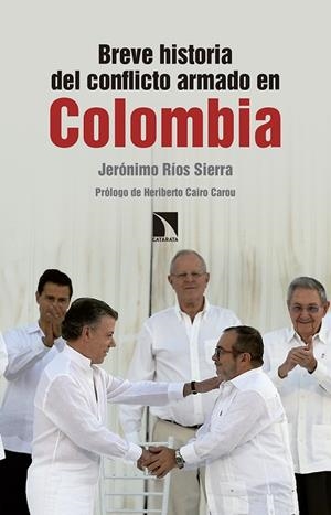 BREVE HISTORIA DEL CONFLICTO ARMADO EN COLOMBIA | 9788490972571 | RÍOS SIERRA, JERÓNIMO | Llibreria La Gralla | Llibreria online de Granollers