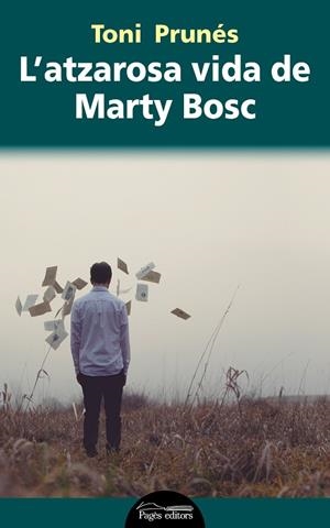 ATZAROSA VIDA DE MARTY BOSC, L' | 9788499758695 | PRUNÉS, TONI | Llibreria La Gralla | Librería online de Granollers