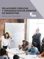 RELACIONES PÚBLICAS Y ORGANIZACIÓN DE EVENTOS DE MARKETING | 9788426724601 | MORENO PASCUALA Y LOPEZ ESPERANZA GLORIA | Llibreria La Gralla | Librería online de Granollers