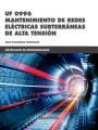 UF 0996 MANTENIMIENTO DE REDES ELÉCTRICAS SUBTERRÁNEAS DE ALTA  TENSIÓN | 9788426724793 | TRASHORRAS MONTECELOS, JESÚS | Llibreria La Gralla | Librería online de Granollers