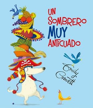 UN SOMBRERO MUY ANTICUADO | 9788491450573 | GRAVETT, EMILY | Llibreria La Gralla | Librería online de Granollers