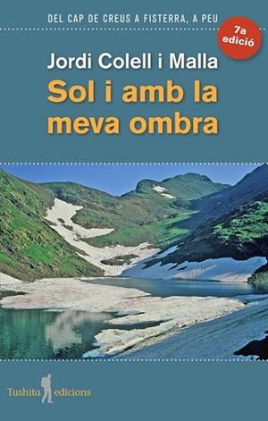 SOL I AMB LA MEVA OMBRA | 9788494459092 | COLELL I MALLA, JORDI | Llibreria La Gralla | Llibreria online de Granollers