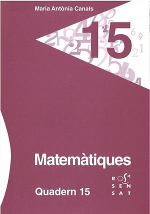 MATEMÀTIQUES. QUADERN 15 | 9788492748938 | CANALS, MARIA ANTÒNIA | Llibreria La Gralla | Librería online de Granollers