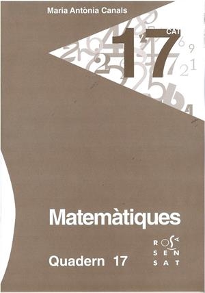 MATEMÀTIQUES. QUADERN 17 | 9788494273124 | CANALS, MARIA ANTÒNIA | Llibreria La Gralla | Librería online de Granollers