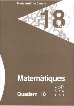 MATEMÀTIQUES. QUADERN 18 | 9788494273131 | CANALS, MARIA ANTÒNIA | Llibreria La Gralla | Librería online de Granollers