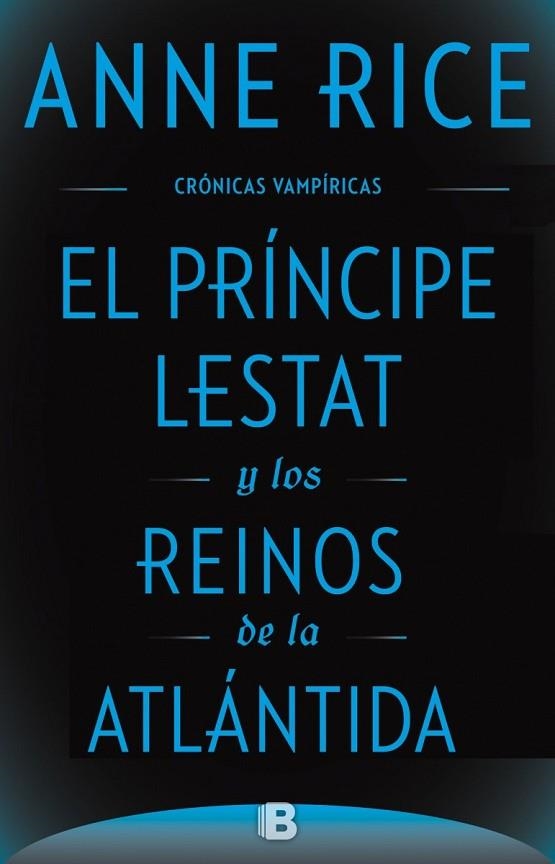 PRINCIPE LESTAT Y LOS REINOS DE LA ATLANTIDA, EL  | 9788466661652 | RICE, ANNE | Llibreria La Gralla | Llibreria online de Granollers