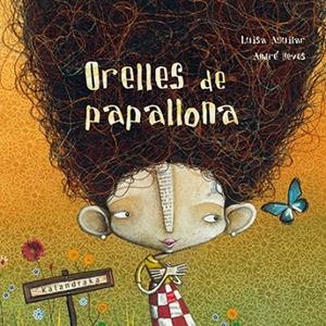 ORELLES DE PAPALLONA | 9788416804054 | AGUILAR, LUISA | Llibreria La Gralla | Librería online de Granollers