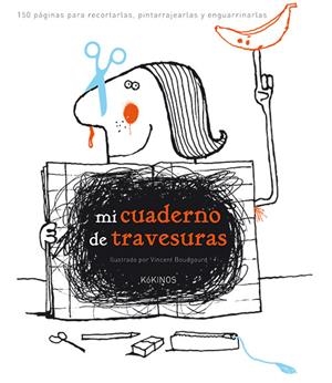 MI CUADERNO DE TRAVESURAS | 9788416126880 | BOUDGOURD, VICENT | Llibreria La Gralla | Llibreria online de Granollers