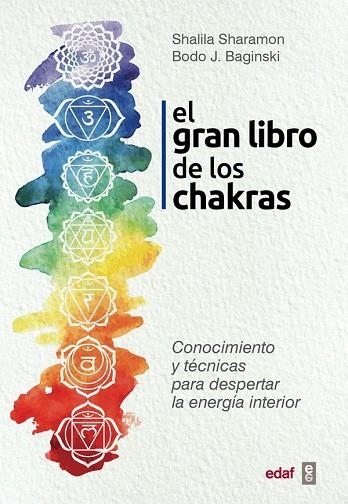 GRAN LIBRO DE LOS CHAKRAS, EL | 9788441437425 | SHAROMON, SHALILA/BAGINSKI, BODO J. | Llibreria La Gralla | Llibreria online de Granollers
