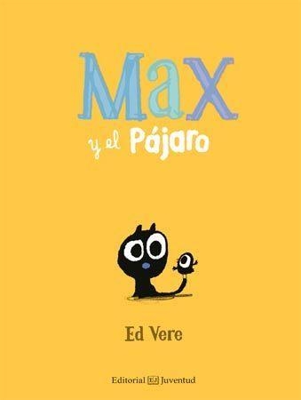 MAX Y EL PÁJARO | 9788426144157 | VERE, ED | Llibreria La Gralla | Librería online de Granollers