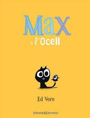 MAX I L'OCELL | 9788426144164 | VERE, ED | Llibreria La Gralla | Librería online de Granollers
