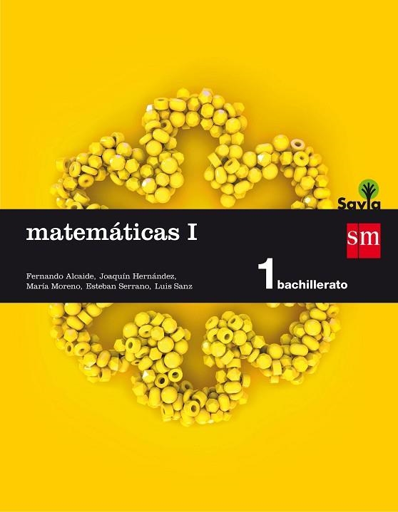 1BACH.MATEMATICAS I-SA 15 | 9788467576566 | ALCAIDE GUINDO, FERNANDO/HERNÁNDEZ GÓMEZ, JOAQUÍN/SERRANO MARUGÁN, ESTEBAN/BARBERO GONZÁLEZ, JESÚS F | Llibreria La Gralla | Librería online de Granollers