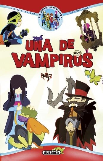 UNA DE VAMPIROS (LA PATRULLA ZOMBI) | 9788467745733 | VILLATORO, JAVIER/VILLATORO, JULIÁN | Llibreria La Gralla | Librería online de Granollers
