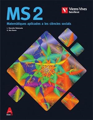 MS 2 (MATEMATIQUES SOCIALS) BATXILLERAT AULA 3D | 9788468236100 | PANCORBO PALENZUELA, LUIS/RUIZ BUENO, GINES | Llibreria La Gralla | Librería online de Granollers
