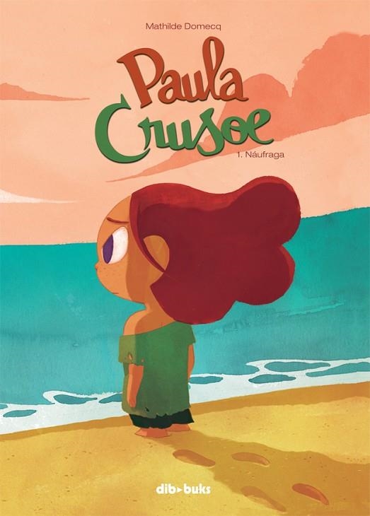 PAULA CRUSOE 1 NAUFRAGA | 9788415850946 | DOMENECQ, MATHILDE | Llibreria La Gralla | Librería online de Granollers