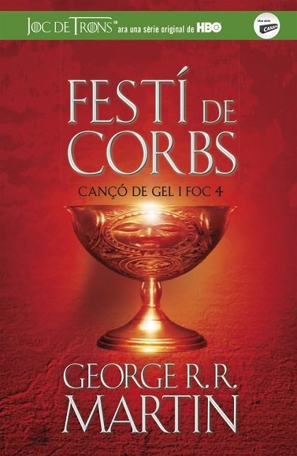 FESTI DE CORBS CANÇO DE GEL I FOC 4 | 9788420487106 | MARTIN, GEORGE R.R.  | Llibreria La Gralla | Librería online de Granollers