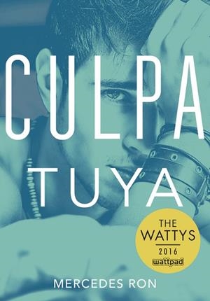 CULPA TUYA (CULPA MÍA 2) | 9788490438633 | RON, MERCEDES | Llibreria La Gralla | Librería online de Granollers