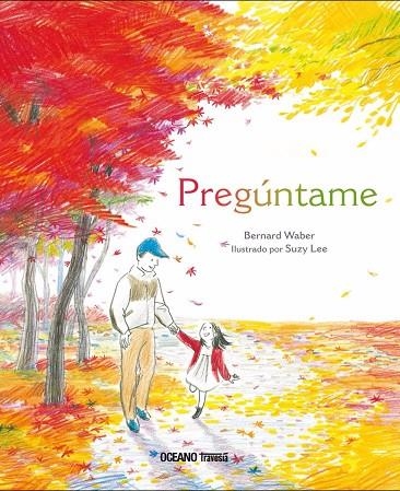 PREGUNTAME | 9786075270869 | WABER, BERNARD / LEE SUZY | Llibreria La Gralla | Llibreria online de Granollers