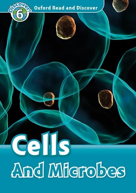 CELLS AND MICROBES (DISCOVER 6) | 9780194022392 | SPILSBURY, LOUISE/SPILSBURY, RICHARD | Llibreria La Gralla | Librería online de Granollers