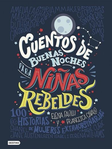 CUENTOS DE BUENAS NOCHES PARA NIÑAS REBELDES | 9788408176114 | FAVILLI, ELENA/CAVALLO, FRANCESCA | Llibreria La Gralla | Llibreria online de Granollers