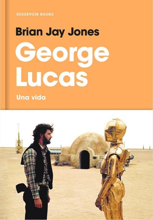 GEORGE LUCAS | 9788416709519 | JONES, BRIAN JAY  | Llibreria La Gralla | Llibreria online de Granollers