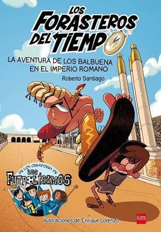 AVENTURA DE LOS BALBUENA EN EL TEMPLO ROMANO FORASTEROS DEL TIEMPO 3 | 9788467591781 | ROBERTO, SANTIAGO | Llibreria La Gralla | Librería online de Granollers