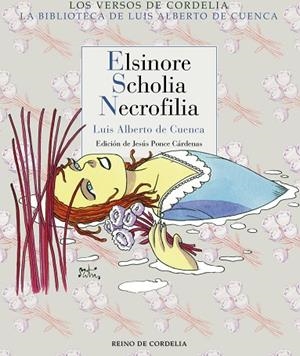 ELSINORE, SCHOLIA, NECROFILIA | 9788416968190 | DE CUENCA Y PRADO, LUIS ALBERTO | Llibreria La Gralla | Llibreria online de Granollers